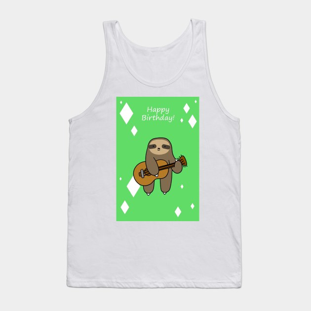 "Happy Birthday" Guitar Sloth Tank Top by saradaboru